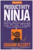 Graham Allcot - How to be a productivity ninja - 127114
