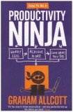Graham Allcot - How to be a productivity ninja - 127114