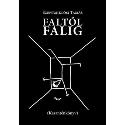 Falt&amp;oacute;l falig - Karant&amp;eacute;nk&amp;ouml;nyv - Szentmikl&amp;oacute;si Tam&amp;aacute;s foto