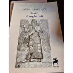 Daniel Banulescu - Daniel, al rugaciunii