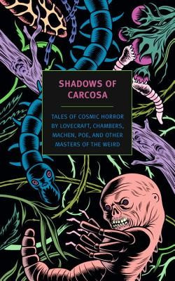 Shadows of Carcosa: Tales of Cosmic Horror by Lovecraft, Chambers, Machen, Poe, and Other Masters of the Weird foto