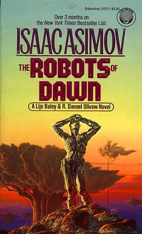 Isaac Asimov - The Robots of Dawn ( ROBOT # 3 )