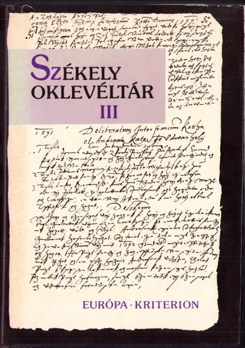 C8178N Sz&eacute;kely oklev&eacute;lt&aacute;r, &Uacute;j sorozat, III, Udvarhelysz&eacute;ki t&ouml;rv&eacute;nykez&eacute;si jegyzők&ouml;nyvek 1598-1600, 1994