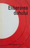 Eliberarea duhului Watchman Nee carte crestinism stare buna cu sublinieri creion