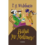 Halljuk Mr. Mullinert! - P. G. Wodehouse