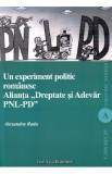 Un experiment politic romanesc. Alianta Dreptate si Adevar PNL-PD - Alexandru Radu