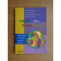Traieste, razi, iubeste din nou