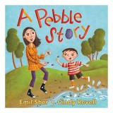 A pebble story - Carte pentru copii, Picture Book, Poveste despre pietricele si imaginatie