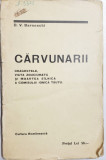 CARVUNARII ,POVESTE ISTORICA 1823-1827 de D.V.BARNOSCHI ,1925