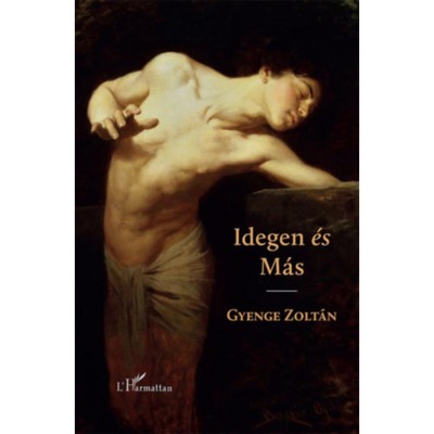 Idegen &amp;eacute;s M&amp;aacute;s - Gyenge Zolt&amp;aacute;n foto