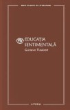 Educatia sentimentala - Gustave Flaubert