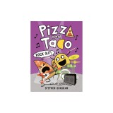 Pizza and Taco: Rock Out!