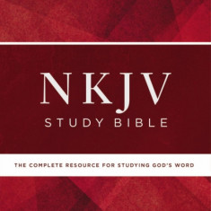 NKJV Study Bible, Hardcover, Red Letter Edition, Comfort Print: The Complete Resource for Studying God's Word