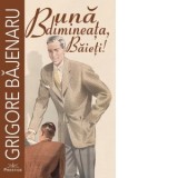 Buna dimineata, Baieti!