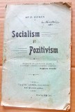 G427-I-Editie veche 1921-Socialism si pozitivism-Dr. P. Zosimi-Iasi- Tipografia Lumina Moldovei- Libraria Moravetz Timisoara.