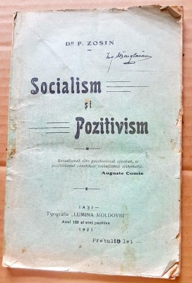 G427-I-Editie veche 1921-Socialism si pozitivism-Dr. P. Zosimi-Iasi- Tipografia Lumina Moldovei- Libraria Moravetz Timisoara. foto