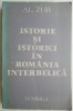 Istorie și istorici &icirc;n Rom&acirc;nia interbelică &ndash; Al. Zub, carte de istorie