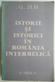 Istorie și istorici &icirc;n Rom&acirc;nia interbelică &ndash; Al. Zub, carte de istorie