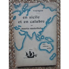 Maurice Maeterlinck - Voyages en Sicile et en Calabre (editie in limba franceza)