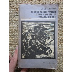 Mihail Sadoveanu - Neamul soimarestilor. Zodia cancerului. Creanga de aur