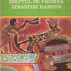 Egiptul Pe Vremea Dinastiei Rammses - Pierre Montet