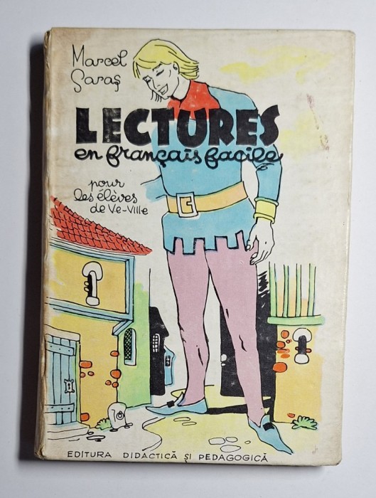 Lectures en fran&ccedil;ais facile &ndash; Aut. Marcel Saras, Ed. Didactică și Pedagogică, 1970