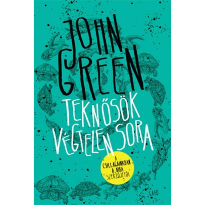 Teknős&ouml;k v&eacute;gtelen sora - kem&eacute;ny k&ouml;t&eacute;s - John Green