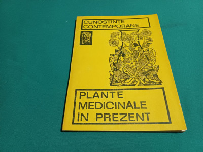 PLANTELE MEDICINALE &amp;Icirc;N PREZENT / 1983 * foto