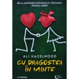 Cu dragostea in minte - 2022 - Ali Hazelwood ($A184)