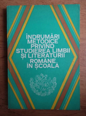 &amp;Icirc;ndrumări metodice privind studierea limbii şi literaturii rom&amp;acirc;ne &amp;icirc;n şcoală foto