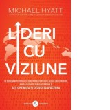 Lideri cu viziune. 10 intrebari pentru a-ti concentra eforturile acolo unde trebuie, a avea o echipa plina de energie si a-ti optimiza si dezvolta afa