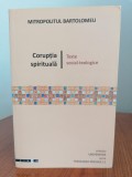 Mitropolitul Bartolomeu (Bartolomeu Anania), Corupția spirituală. Texte social-teologice