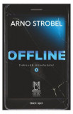 Offline - Paperback brosat - Arno Strobel - Lebăda Neagră
