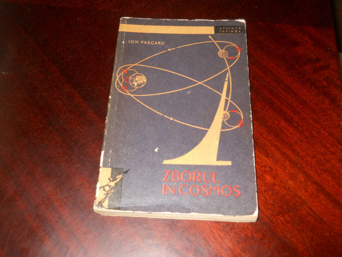 ZBORUL &Icirc;N COSMOS - ION PASCARU,1961