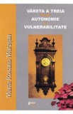 Varsta a treia intre autonomie si vulnerabilitate - Marta Roxana Muresan