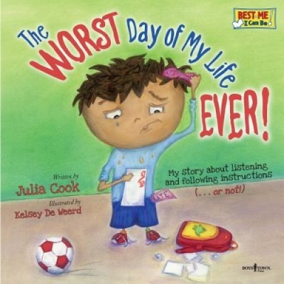The Worst Day of My Life Ever!: My Story about Listening and Following Instructions...or Not! foto
