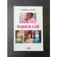 CAMELIA OANA - DREPTUL DE A TRAI