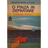 Valentin Kataev - O panza in departare (Editia: 1974)