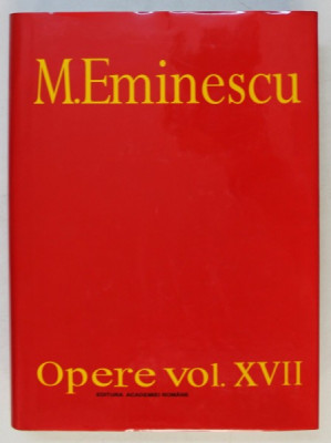 M. EMINESCU , OPERE XVII , BIBLIOGRAFIE , PARTEA A II - A ( 1939 - 1989 , B. REFERINTE DESPRE M. EMINESCU IN PERIODICE , MANIFESTARI OMAGIIALE DEDICAT foto