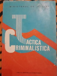 TACTICA CRIMINALISTICA, 1989, AINONITOAIE, T. Stanica, V. Gh