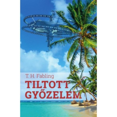 Tiltott győzelem - T. H. Fabling foto