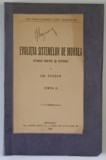 EVOLUTIA SISTEMELOR DE MORALA - STUDIU CRITIC SI ISTORIC de GR. TAUSAN , 1924 , LIPSA PAGINA DE TITLU