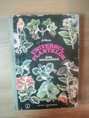 UNIVERSUL PLANTELOR , MICA ENCICLOPEDIE de CONSTANTIN PARVU , 1991 foto