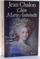 CHERE MARIE ANTOINETTE par JEAN CHALON , 1988 foto