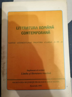 Literatura romana contemporana. Texte comentate pentru clasa a XIIa foto