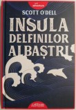 Insula delfinilor albastri &ndash; Scott O'Dell
