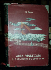 BARBU G. - ARTA VINDECARII IN BUCURESTII DE ODINIOARA, 1967, Bucuresti foto