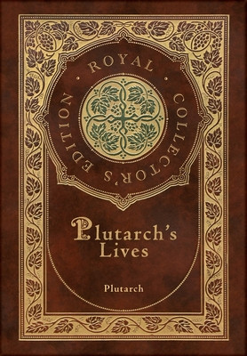 Plutarch&amp;#039;s Lives, The Complete 48 Biographies (Royal Collector&amp;#039;s Edition) (Case Laminate Hardcover with Jacket) foto