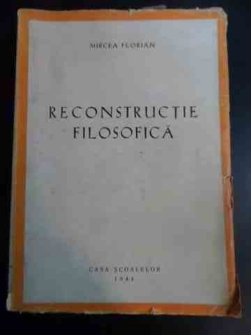 Reconstructie Filosofica - Mircea Florian ,546723