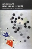 New Urban Spaces | Neil Brenner, Oxford University Press